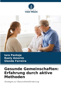 Paperback Gesunde Gemeinschaften: Erfahrung durch aktive Methoden [German] Book