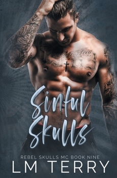 Sinful Skulls (Rebel Skull MC Series) - Book #9 of the Rebel Skulls MC