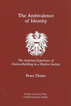 Hardcover Ambivalence of Identity: The Austrian Experience of Nation-Building in a Modern Society Book