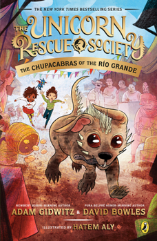 The Chupacabras of the Río Grande - Book #4 of the Unicorn Rescue Society