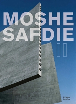 Moshe Safdie: Volume 2 (Millennium)