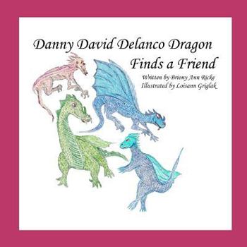 Paperback Danny David Delanco Dragon Finds a Friend Book