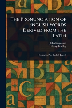 Paperback The Pronunciation of English Words Derived From the Latin Book