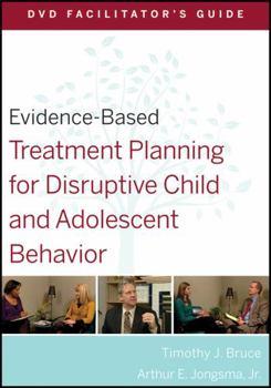 Paperback Evidence-Based Treatment Planning for Disruptive Child and Adolescent Behavior Facilitator's Guide Book