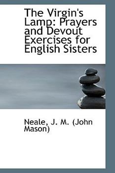 Hardcover The Virgin's Lamp: Prayers and Devout Exercises for English Sisters Book