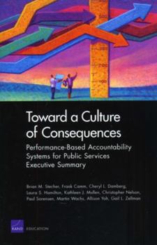 Paperback Toward a Culture of Consequences: Performance-Based Accountability Systems for Public Services--Executive Summary Book