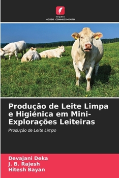 Paperback Produção de Leite Limpa e Higiénica em Mini-Explorações Leiteiras [Portuguese] Book