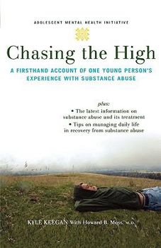 Hardcover Chasing the High: A Firsthand Account of One Young Person's Experience with Substance Abuse Book