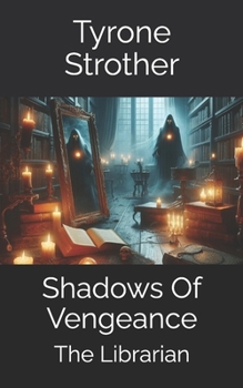 Shadows Of Vengeance: The Librarian