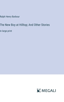 The New Boy at Hilltop; And Other Stories: in large print