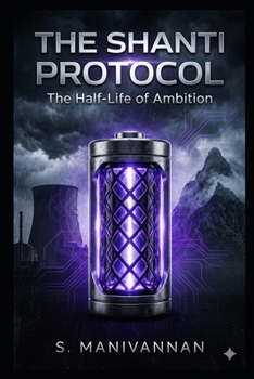 Paperback The Shanti Protocol: The Half-Life of Ambition Book