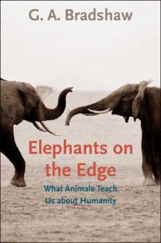 Hardcover Elephants on the Edge: What Animals Teach Us about Humanity Book