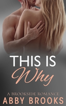 This is Why - Book #3 of the Brookside Romance
