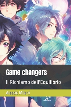 Paperback Game changers: Il Richiamo dell'Equilibrio [Italian] Book