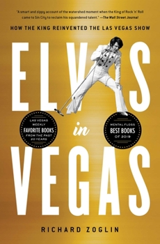 Paperback Elvis in Vegas: How the King Reinvented the Las Vegas Show Book
