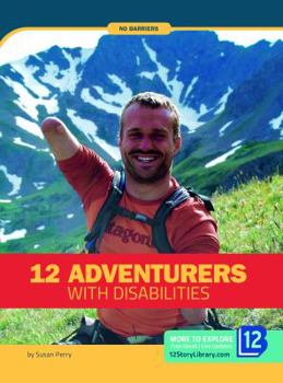 Library Binding 12 Adventurers with Disabilities Book