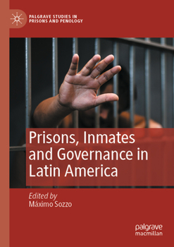 Paperback Prisons, Inmates and Governance in Latin America Book