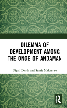 Hardcover Dilemma of Development among the Onge of Andaman Book