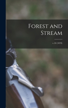 Hardcover Forest and Stream; v.10 (1878) Book