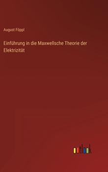 Hardcover Einführung in die Maxwellsche Theorie der Elektrizität [German] Book