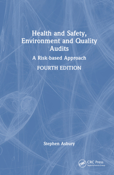 Hardcover Health and Safety, Environment and Quality Audits: A Risk-based Approach Book