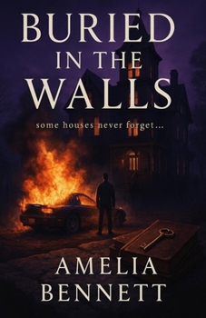 Buried in the Walls: Some Houses Never Forget