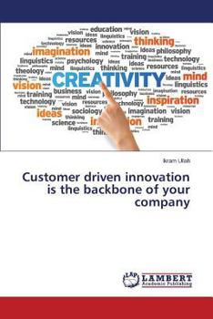Paperback Customer Driven Innovation Is the Backbone of Your Company Book