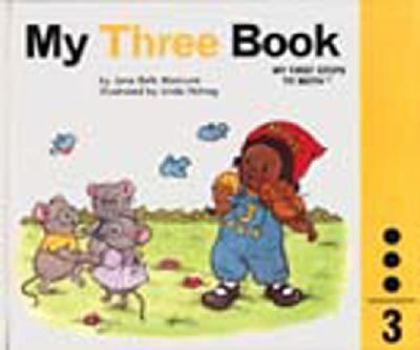 My Three Book - Book #3 of the My First Steps to Math