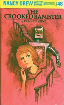 The crooked banister - Book #48 of the Nancy Drew Mystery Stories
