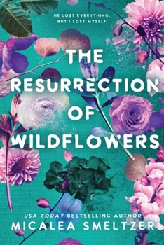 The Resurrection of Wildflowers - Book #2 of the Wildflower