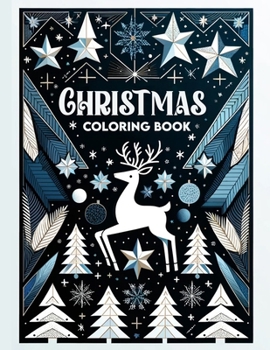 Christmas Coloring book: Ring in the Holidays with Whimsical Designs that Capture the Spirit of Christmas, Offering Adult Colorists a Symphony of Festive Fun and Relaxation