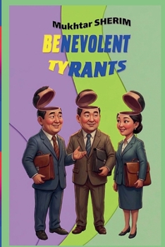 Paperback Benevolent Tyrants Book