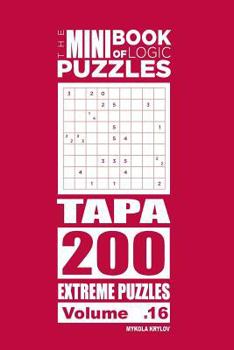 Paperback The Mini Book of Logic Puzzles - Tapa 200 Extreme (Volume 16) Book