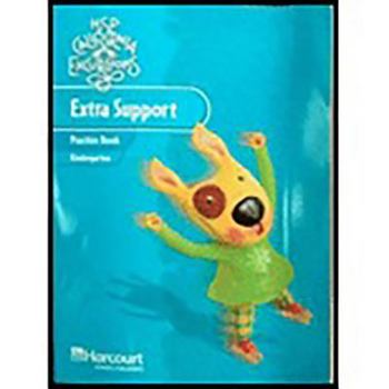 Paperback Harcourt School Publishers Storytown: Extra Support Practice Book Student Edition Excursions 10 Grade K Book