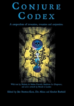 Paperback Conjure Codex 3: A Compendium of Invocation, Evocation, and Conjuration Book