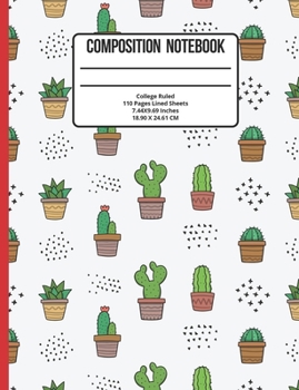 Composition Notebook College Ruled: Cactus 110 Pages