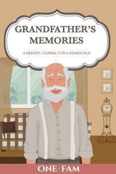 Paperback Grandfather's Memories: A Memory Journal for a Grandchild Book