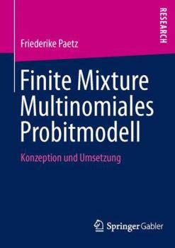 Paperback Finite Mixture Multinomiales Probitmodell: Konzeption Und Umsetzung [German] Book