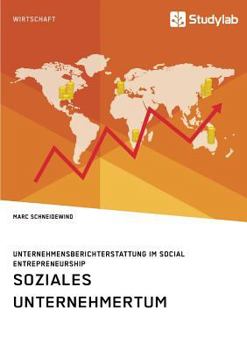 Paperback Soziales Unternehmertum. Unternehmensberichterstattung im Social Entrepreneurship [German] Book