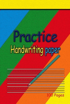 Practice Handwriting: 100 pages / 6x9 in