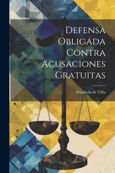 Defensa Obligada Contra Acusaciones Gratuitas