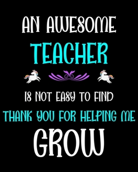 Paperback An Awesome Teacher is not easy to find thank you for helping me grow: Teacher planner notebook daily planner teacher planner and record book for teach Book