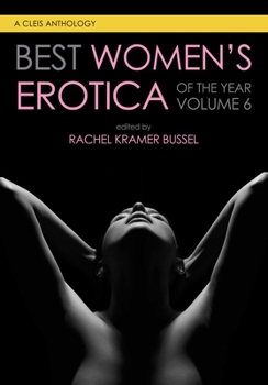 Paperback Best Women's Erotica of the Year, Volume 6 Book