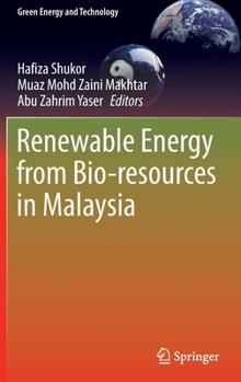 Hardcover Renewable Energy from Bio-Resources in Malaysia Book
