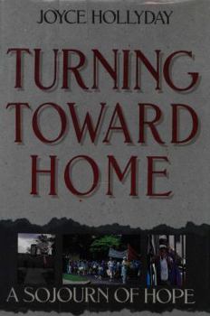 Hardcover Turning Toward Home: A Sojourn of Hope Book