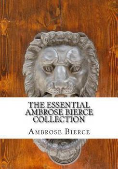 Paperback The Essential Ambrose Bierce Collection Book