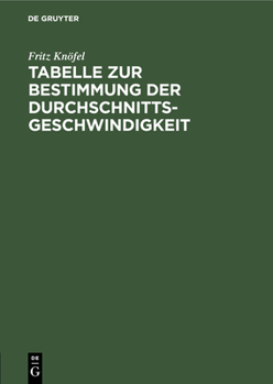 Hardcover Tabelle Zur Bestimmung Der Durchschnittsgeschwindigkeit [German] Book