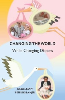Paperback Changing the World While Changing Diapers Book