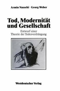 Paperback Tod, Modernität Und Gesellschaft: Entwurf Einer Theorie Der Todesverdrängung [German] Book