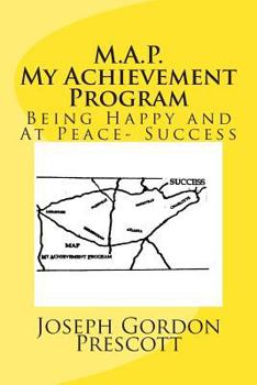 Paperback M. A. P. My Achievement Program: Being Happy and At Peace- Success Book